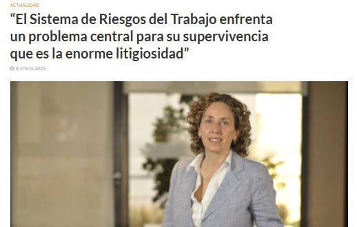 “El Sistema de Riesgos del Trabajo enfrenta un problema central para su supervivencia que es la enorme litigiosidad”